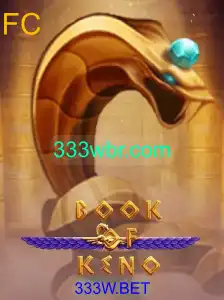 Descubra o Fascinante Mundo do Jogo BookOfKeno na Plataforma 333W.BET